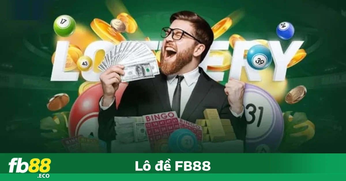 Ưu đãi đặc biệt khi chơi Lô đề FB88