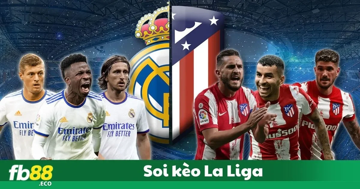 Kèo La Liga Là Gì? Các Loại Kèo Thông Dụng
