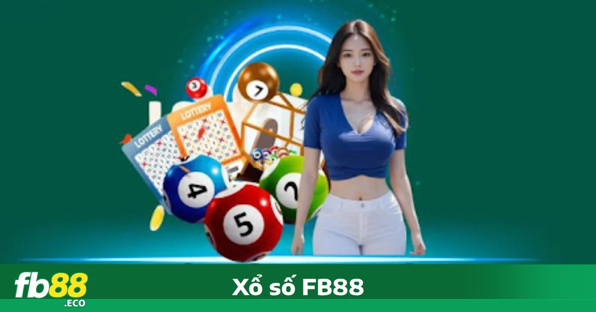 Xổ số Fb88 1 Tại sao nên chơi Xổ số FB88?
