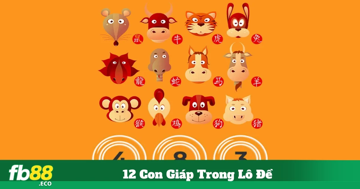 Cách Tính Lô Đề Theo Con Giáp Hiệu QuảCách Tính Lô Đề Theo Con Giáp Hiệu Quả
