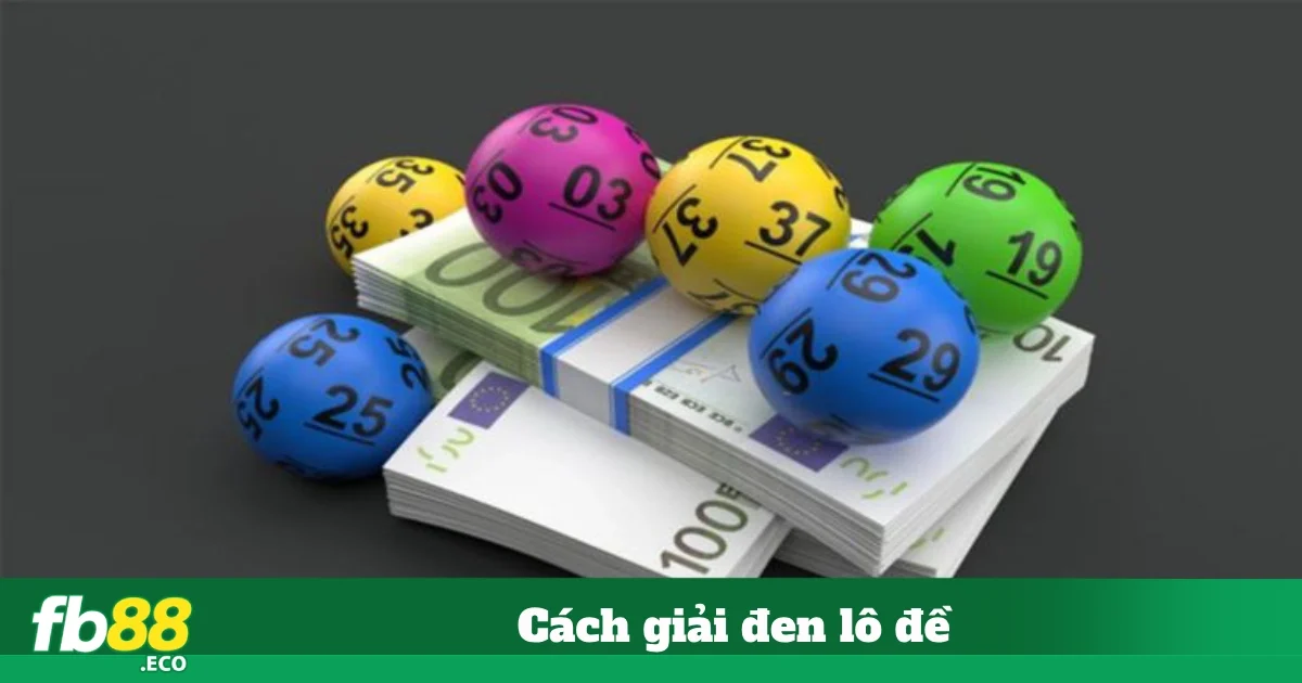 Các Phương Pháp Về Cách Giải Đen Lô Đề Hiệu Quả