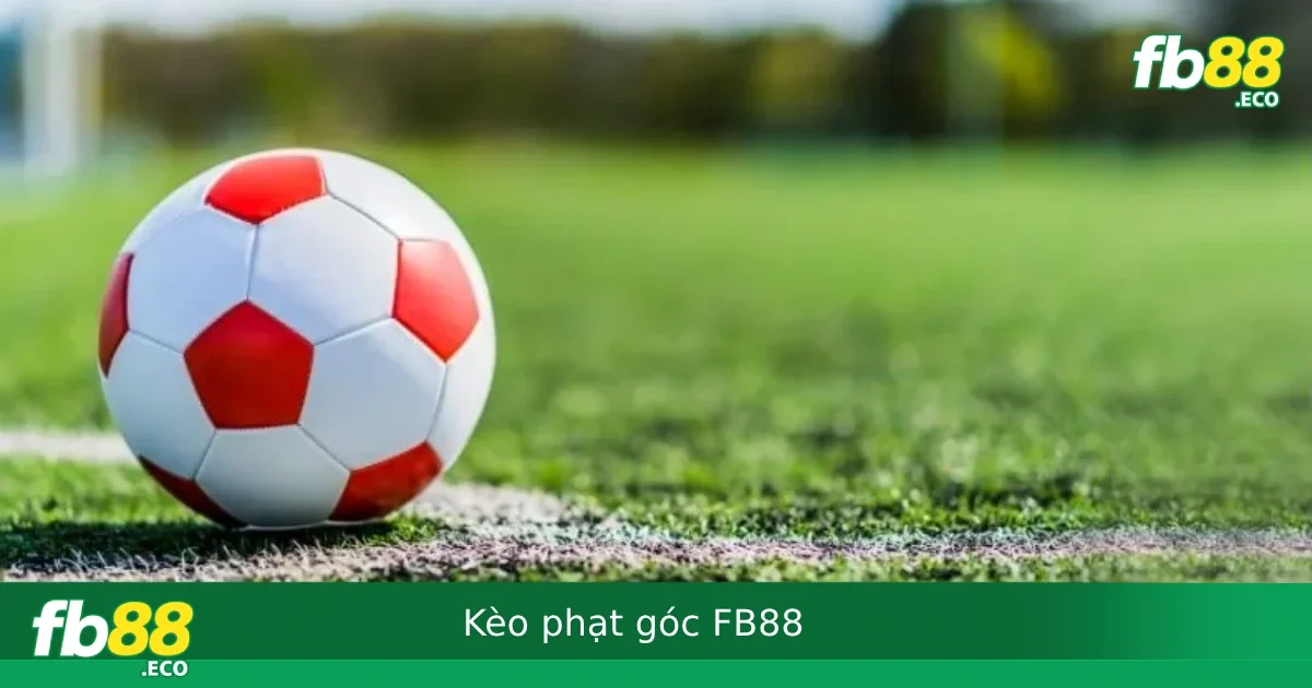 Kèo Phạt Góc FB88 – Cách Soi Và Đặt Cược Cực Thú Vị Cho Dân Chuyên