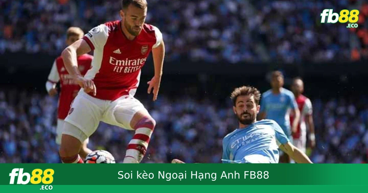 Soi Kèo Ngoại Hạng Anh Tại FB88 – Nơi Hội Tụ Các Trận Kèo Thơm Mỗi Tuần